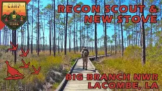 RECON SCOUT & NEW WOOD STOVE @ BIG BRANCH NWR