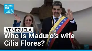 Venezuela: Who is Maduro's wife Cilia Flores? &bull; FRANCE 24 English