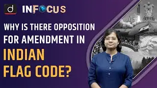Amendment in Flag Code of India 2002 - IN FOCUS | UPSC Current affairs | Drishti IAS English