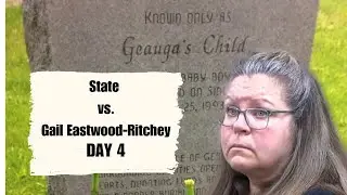 Abandoned Baby Trial Day Four: State vs Gail Eastwood-Ritchey