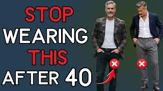 7 Style Mistakes Men Over 40 Make (And How to Fix Them) | 40+ Men's Fashion