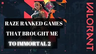 RAZE GAMEPLAY - MVP and got IMMORTAL 2 [ Valorant Ranked ]