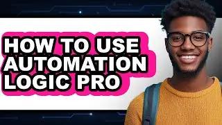 How to Use Automation Logic Pro - Step by Step