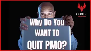 Finding The Reason WHY To QUIT PORN FOREVER | PMO Addiction Recovery