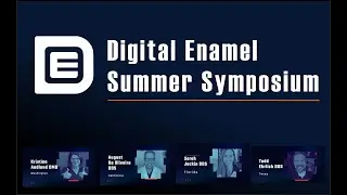 2021 Digital Enamel Summer Symposium