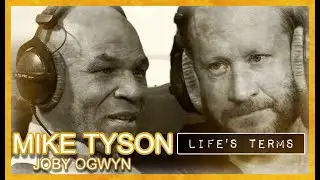 Mike Tyson: Life's Terms [feat. Joby Ogwyn - Hotboxin']