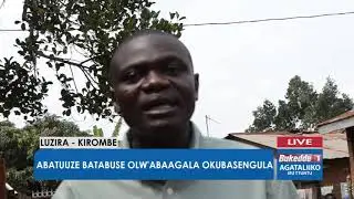 Agataliiko muttuntu:Abatabuze batabuse  olw'abaagala okubasengula.