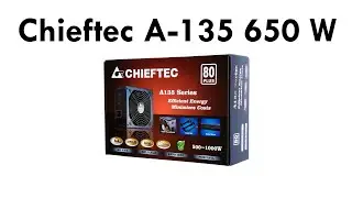 Распаковка Блока Питания Chieftec A-135 (APS-650CB) 650 W
