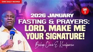 2026: I AM HIS SIGNATURE! THIS IS MY YEAR! - DAY 3