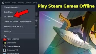 How To Play Steam Games Offline With No Internet