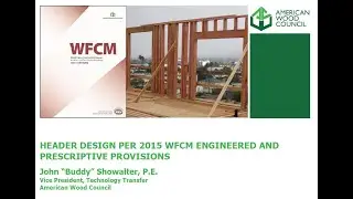 Header Design per 2015 WFCM Engineered and Prescriptive Provisions