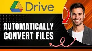 How to Automatically Convert Uploaded Files to Google Drive Easily 2026