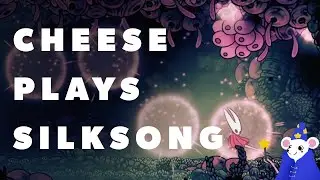 Cheese Plays Silksong, #32!