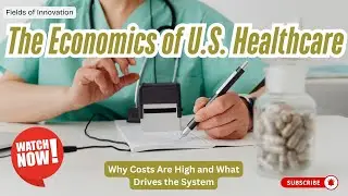 82 - The Economics of U.S. Healthcare: Why Costs Are High and What Drives the System