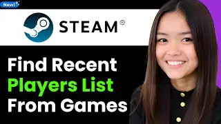How To Find Your Recent Players List From Games on Steam Account 2026 (Step By Step)