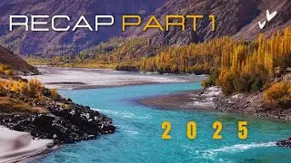 Recap Year 2025 I  PART I  |  چنیوٹ، چولستان، ٹیکسلا گندھارا، مردان، صوابی | Amir Mughal