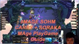 TFT Set 7.5 : 9MAGE SOHM CARRY + SORAKA MAge PlayGame Guide