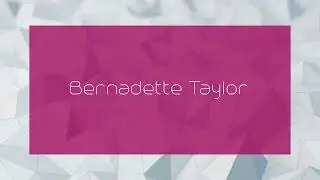 Bernadette Taylor - appearance