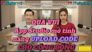 🔥 Pi Network b&ugrave;ng nổ! App Studio mở t&iacute;nh năng UPLOAD CODE &ndash; Bước ngoặt biến ai cũng c&oacute; thể l&agrave;m được.