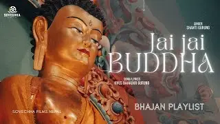 JAI JAI BUDDHA - Gurung Buddha Bhajan | 2025 | Khus Bahadur Gurung