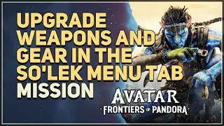 Upgrade weapons and gear in the So'lek menu tab Avatar Frontiers of Pandora