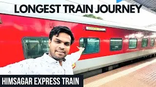 HIMSAGAR EXPRESS TRAIN JOURNEY | India’s 3rd Longest Train Kashmir to KanyaKumari