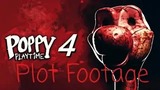 Poppy Playtime Chapter 4 PLOT FOOTAGE!!!! (Fake Footage)