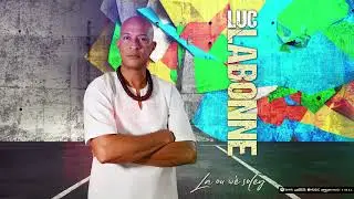 Luc LABONNE - La ou we soley