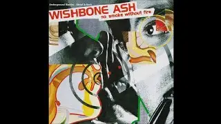 W̲i̲s̲hbone A̲sh - No Smoke Without Fire (1978) [Full Album]