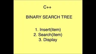 HOW TO CREATE A BINARY SEARCH TREE with C++