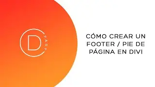 CREAR UN FOOTER O PIE DE PÁGINA EN DIVI: tutorial en español | DiviFast