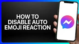 How To Disable Auto Emoji Reaction on Messenger Tutorial