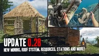 Stranded Deep UPDATE 0.28! NEW MINING, ROOFING, RESOURCES AND MORE!