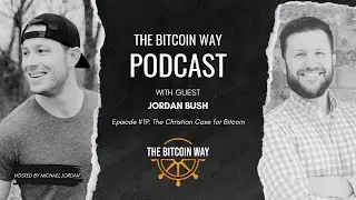 The Christian Case for Bitcoin with Jordan Bush | Ep. #19