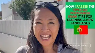 How I Passed the #CIPLE (#Portuguese Citizenship #A2 Language Test)