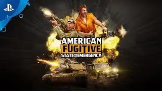 American Fugitive - State of Emergency Trailer | PS4
