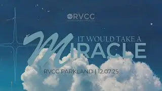 It Would Take a Miracle | Week 2: Finding Joy That Actually Lasts | RVCC Parkland