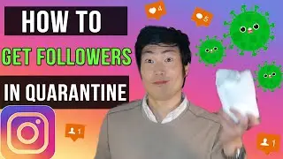 How To Grow Instagram Followers During Quarantine 2020