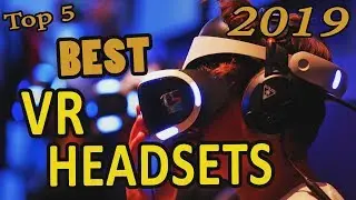 Best VR headsets for 2019