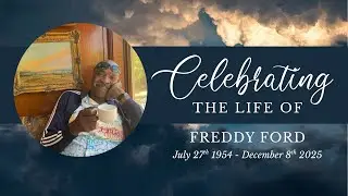 Celebration of Life - Freddy Ford Sr.