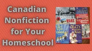 Canadian Nonfiction for Your Homeschool