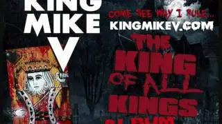 KING MIKE V - .02 Bad Lieutenant - KING OF ALL KINGS ALBUM