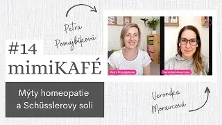mimiKAFE #14: Mýty homeopatie a Schüsslerovy (tkáňové) soli