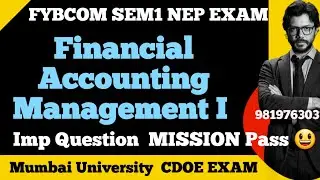 Financial  Accounting & MANAGEMENT |Most Important Questions |Fybcom sem1 nep|Mumbai University Exam