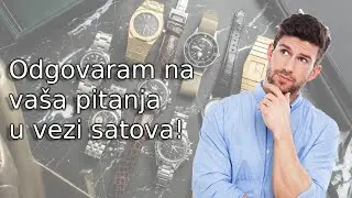 ⌚Pitanja i odgovori - mi&scaron;ljenje o brendu Hublot, sledeći sat koji kupujem, Cartier Santos...⌚