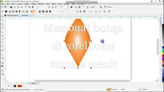 Tutorial Coreldraw Membuat BUNGA cuma 2 MENIT