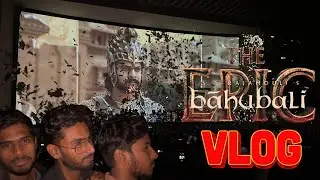 Epic Bahubali Re-Release Vlog🤩🥵💥|Prabhas|S.S Rajamouli|