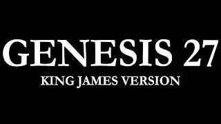 Genesis 27 | King James Version (KJV) Audio Bible Reading | Narrated by Steve Ram