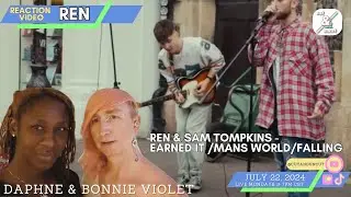 REACTION to REN Busking with Sam Tompkins Earned It   Man s World   Falling Edited