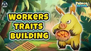 Workers dan Traits Penting di Palmon Survival